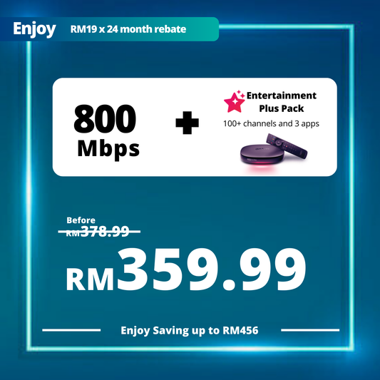 Astro Fibre 800 Mbps + Entertainment Plus Pack